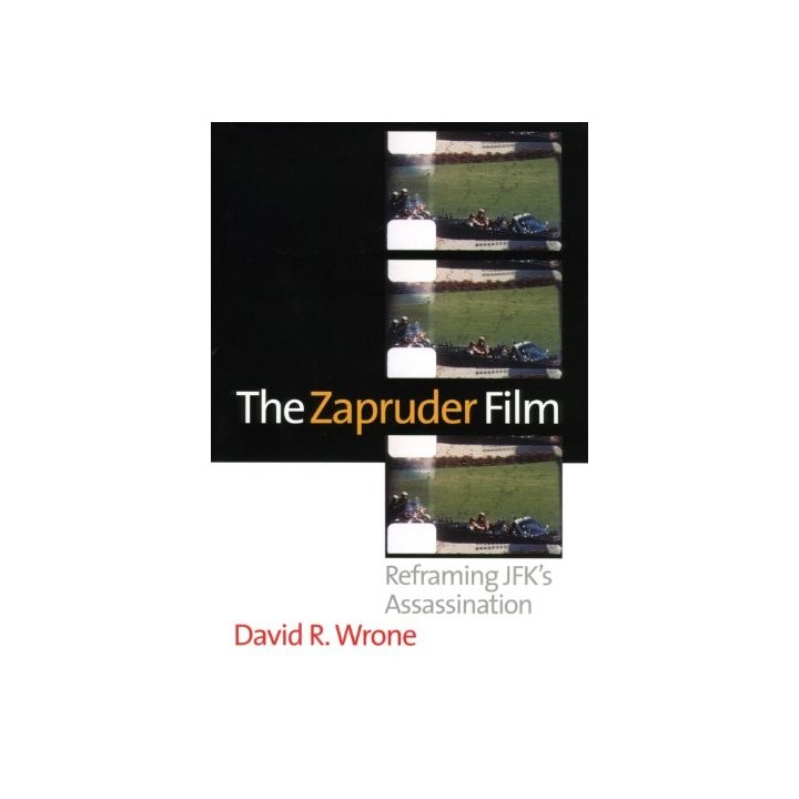 The Zapruder Film: Reframing JFK's Assassination